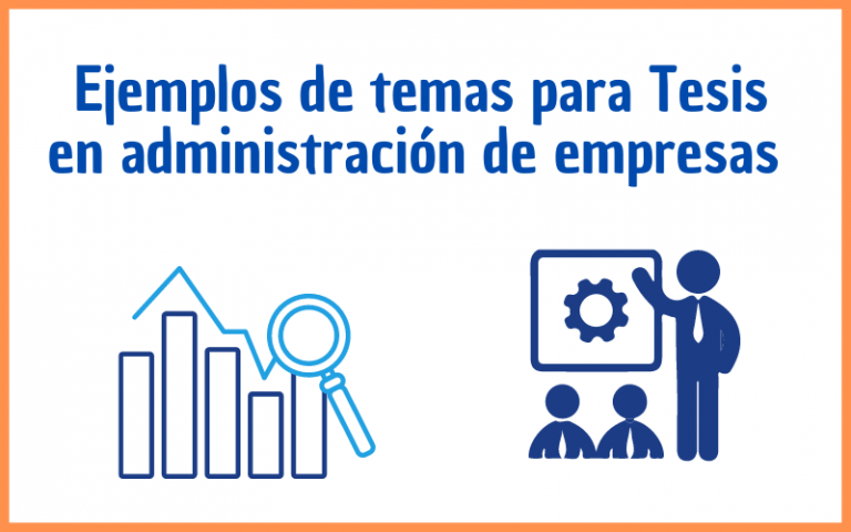 Temas de tesis de Administración Ejemplos 2025