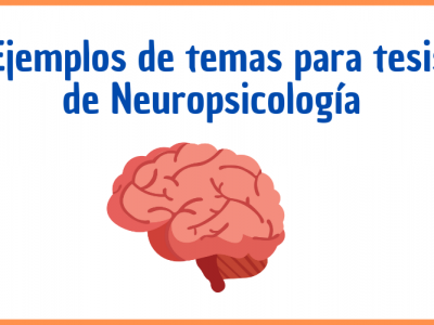 Temas para tesis de neuropsicología