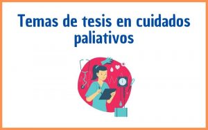 Lee más sobre el artículo Temas de tesis en cuidados paliativos