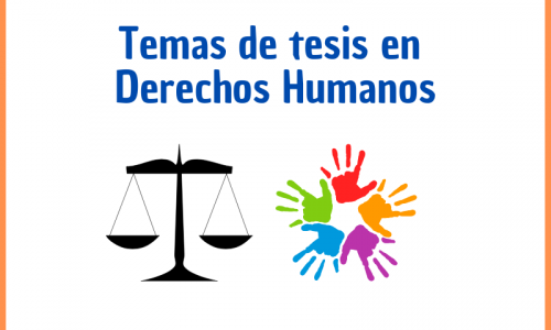Temas de tesis en derechos humanos 